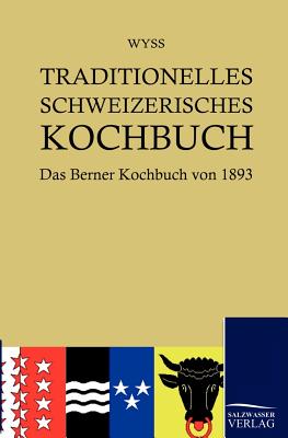 Traditionelles Schweizerisches Kochbuch Cover Image