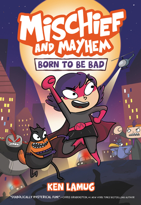 Mischief and Mayhem #1: Born to Be Bad Cover Image