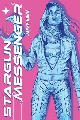 Stargun Messenger By Darby Harn Cover Image