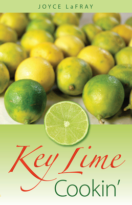 Key Lime Cookin' By Joyce LaFray Cover Image