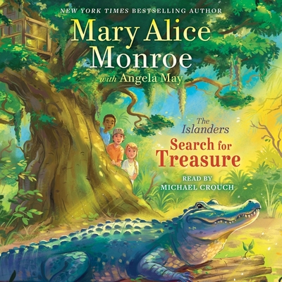 Search for Treasure (Islanders #2) By Mary Alice Monroe, Michael Crouch (Read by), Angela May (Contribution by) Cover Image