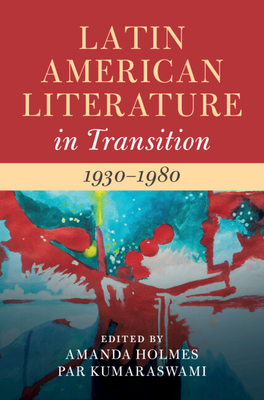 Latin American Literature in Transition 1930-1980