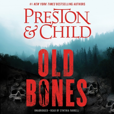 Old Bones By Douglas Preston, Lincoln Child, Cynthia Farrell (Read by) Cover Image