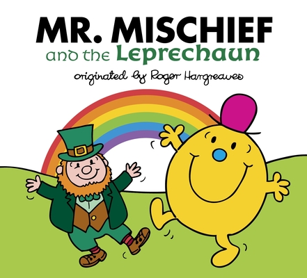 Mr. Mischief and the Leprechaun (Mr. Men and Little Miss) By Adam Hargreaves Cover Image