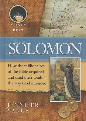 Solomon (Money at Its Best: Millionaires of the Bible) Cover Image