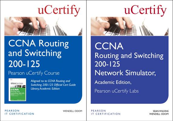 CCNA Routing and Switching 200-125 Pearson Ucertify Course and Network Simulator Academic Edition Bundle (Official Cert Guide) Cover Image