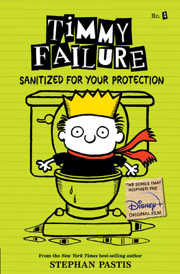 Timmy Failure: Sanitized for Your Protection By Stephan Pastis, Stephan Pastis (Illustrator) Cover Image