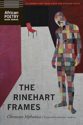 The Rinehart Frames (African Poetry Book ) By Cheswayo Mphanza, Kwame Dawes (Foreword by) Cover Image