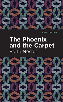 The Phoenix and the Carpet (Mint Editions (the Children's Library))