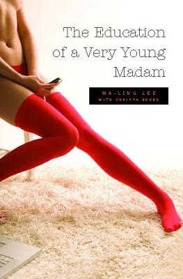 The Education of a Very Young Madam By Ma-Ling Lee, Christa Bourg (With) Cover Image