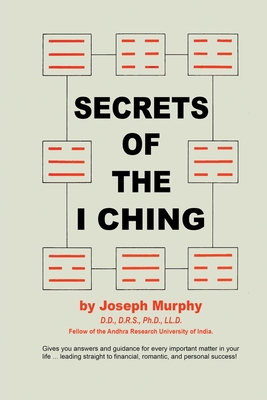Secrets of the I Ching By Joseph Murphy Cover Image