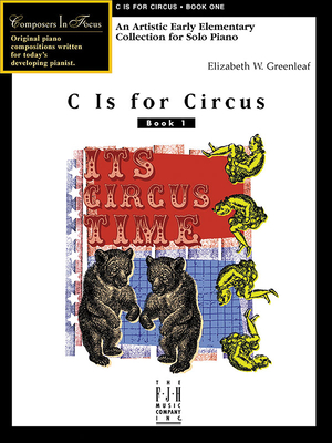 C Is for Circus, Book 1 (Composers in Focus #1)
