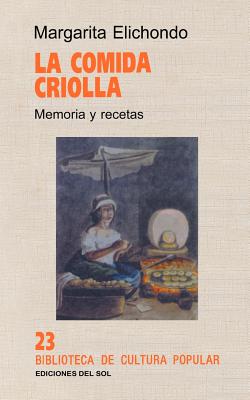 La Comida Criolla: Memoria y Recetas Cover Image
