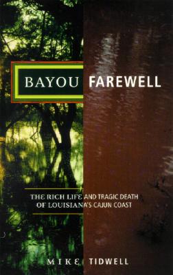 Bayou Farewell The Rich Life And Tragic Death Of