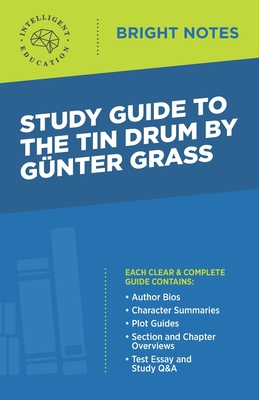 Study Guide to The Tin Drum by Gunter Grass By Intelligent Education (Created by) Cover Image