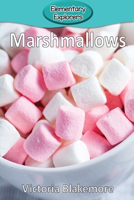 Marshmallows (Elementary Explorers #48)