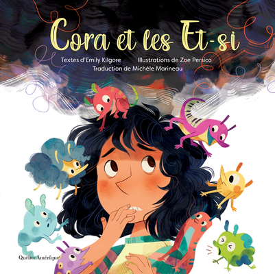 Cora Et Les Et-Si By Emily Kilgore, Zoe Persico (Illustrator) Cover Image