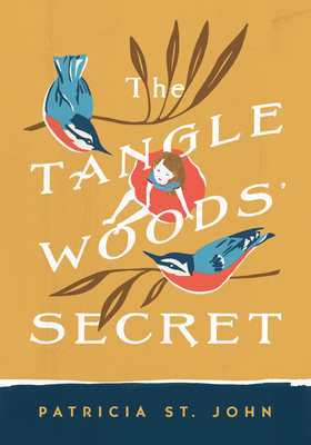 The Tanglewoods' Secret (Patricia St John Series) By Patricia St. John Cover Image