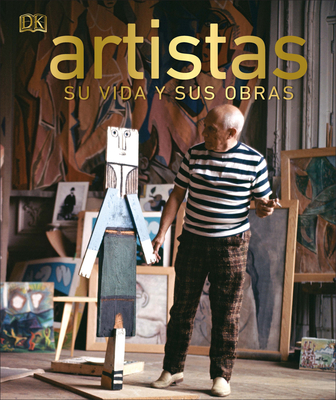 Artistas: Su vida y sus obras By DK Cover Image
