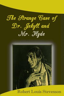 The Strange Case of Dr. Jekyll and Mr. Hyde (Great Classics #73)