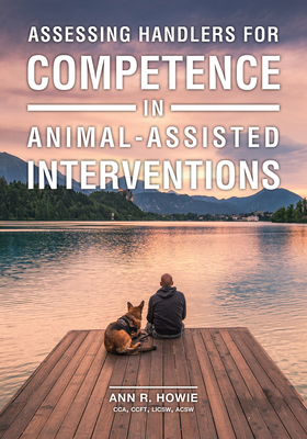 Assessing Handlers for Competence in Animal-Assisted Interventions (New Directions in the Human-Animal Bond) Cover Image
