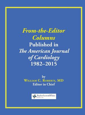 From-the-Editor Columns Published in the American Journal of Cardiology, 1982-2015 Cover Image