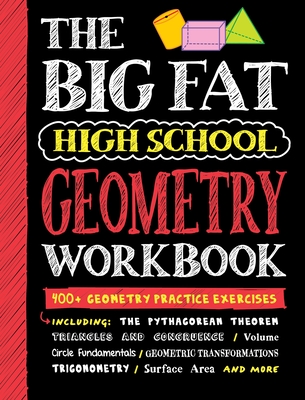 Big Fat High School Geometry Workbook: 400+ Geometry Practice Exercises (Big Fat Notebooks) Cover Image