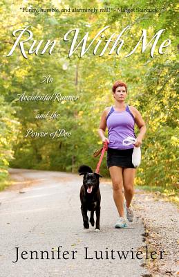 Cover for Run With Me: An Accidental Runner and the Power of Poo