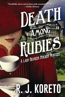 Cover for Death Among Rubies (A Lady Frances Ffolkes Mystery #2)