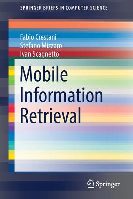 Mobile Information Retrieval (Springerbriefs in Computer Science) Cover Image