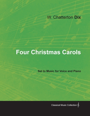 Four Christmas Carols Set to Music for Voice and Piano Cover Image