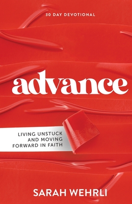 Advance: Living Unstuck and Moving Forward in Faith Cover Image