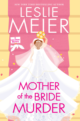 Mother of the Bride Murder (A Lucy Stone Mystery #29) By Leslie Meier Cover Image