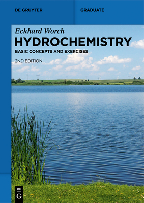 Hydrochemistry: Basic Concepts and Exercises (de Gruyter Textbook) Cover Image
