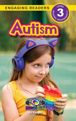 Autism: Understand Your Mind and Body (Engaging Readers, Level 3) Cover Image