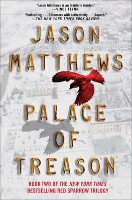 Palace of Treason: A Novel (The Red Sparrow Trilogy #2)