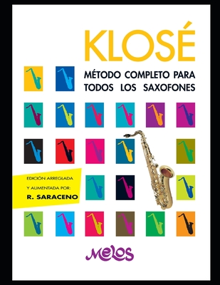 Klosé: Método completo para todos los saxofones By Roque Saraceno Cover Image