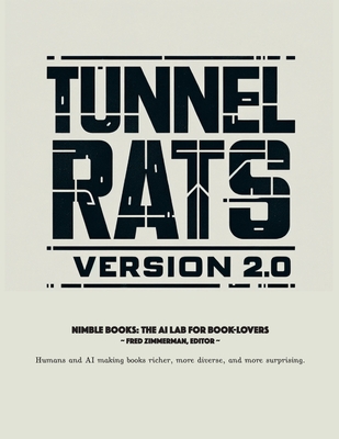 Tunnel Rats Version 2.0: Fighting and Winning Future War in a Subterranean Environment (AI Lab for Book-Lovers #29)
