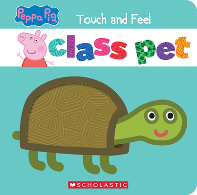 Class Pet: A Touch-and-Feel Storybook (Peppa Pig) Cover Image