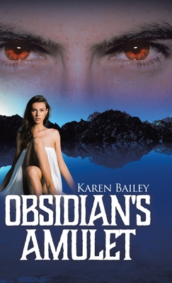 Obsidian's Amulet: Rashwa Book 2 By Karen Bailey Cover Image