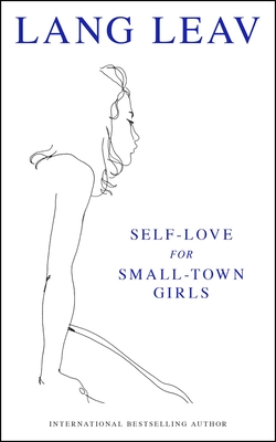 Self-Love for Small-Town Girls By Lang Leav Cover Image