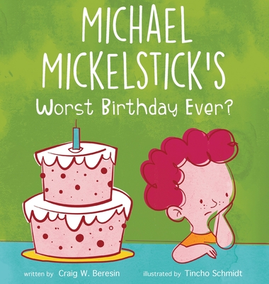 Michael Mickelstick's Worst Birthday Ever?
