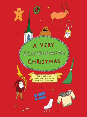 A Very Scandinavian Christmas: The Greatest Nordic Holiday Stories of All Time (Very Christmas #4) Cover Image