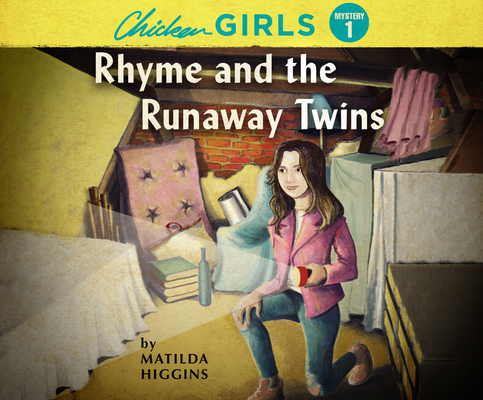 Chicken Girls: Rhyme and the Runaway Twins By Matilda Higgins, Rachel L. Jacobs (Narrated by) Cover Image