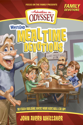 Cover for Whit's End Mealtime Devotions (Adventures in Odyssey Books)