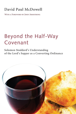 Beyond the Half-Way Covenant Beyond the Half-Way Covenant cover