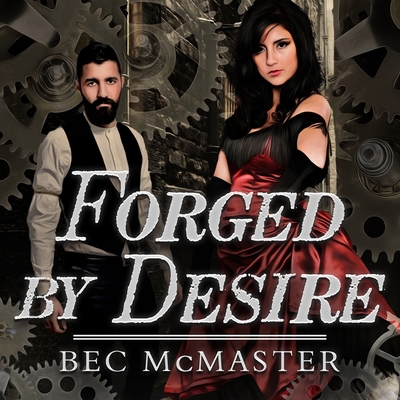 Cover for Forged by Desire (London Steampunk #4)