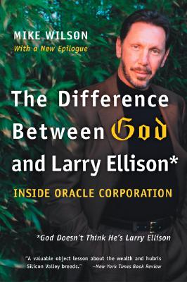 The Difference Between God and Larry Ellison: *God Doesn't Think He's Larry Ellison Cover Image