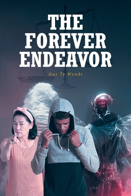 The Forever Endeavor By Gus Ty Wynds Cover Image