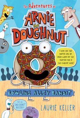 Cover Image for The Adventures of Arnie the Doughnut: Bowling Alley Bandit